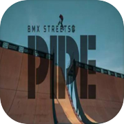 Play PIPE by BMX Streets