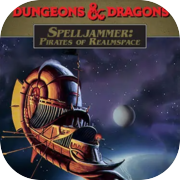 Play Spelljammer: Pirates of Realmspace
