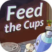 Play Feed the Cups