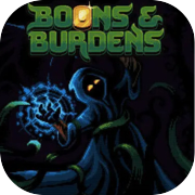 Boons & Burdens