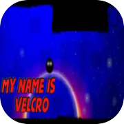 Play My name is Velcro