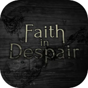 Faith in Despair